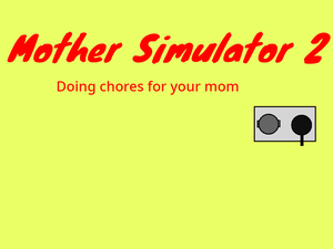 play Mother Simulator 2