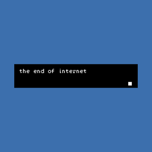 play End Of Internet