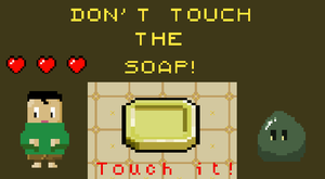 Yo, Don'T Touch The Soap!