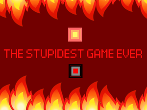 play The Stupidest Game Ever