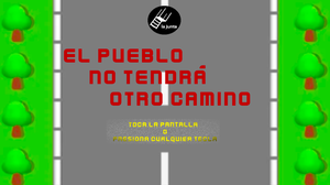 play El Pueblo No Tendrá Otro Camino
