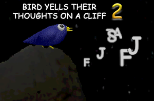 play Bird Yells Their Thoughts On A Cliff 2