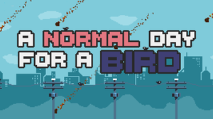 play A Normal Day For A Bird