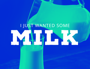 play I Just Wanted Some Milk