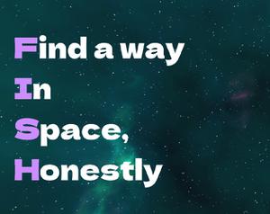 play Find A Way In Space, Honestly