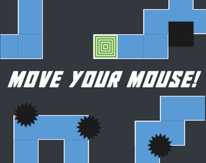 play Move Your Mouse!