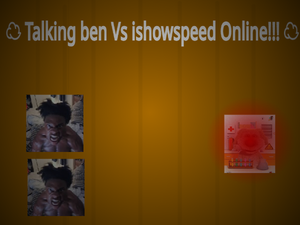 play Talking Ben Vs Ishowspeed Online!!!