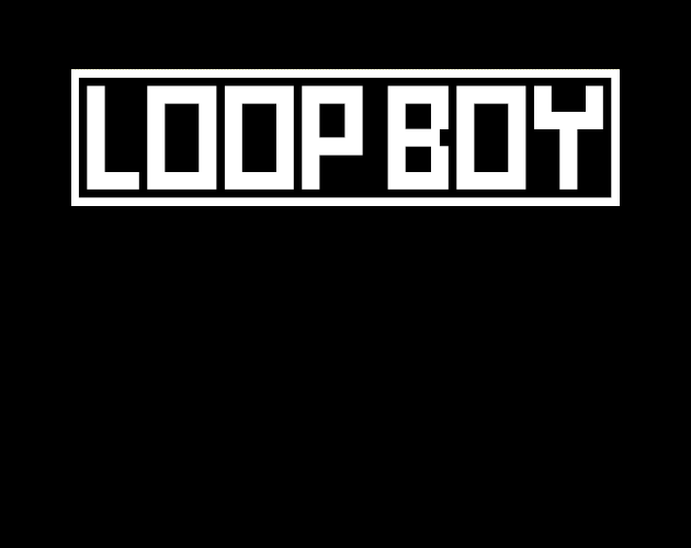 play Loop Boy