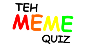 play Teh Meme Quiz