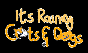 play Its Raining Cats And Dogs