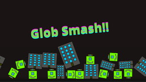 play Glob Smash!!