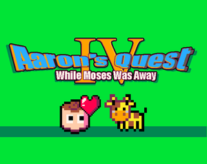Aaron'S Quest Iv: While Moses Was Away