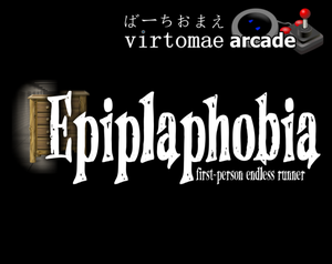 play Epiplahobia (+ Virtomae Arcade Edition)