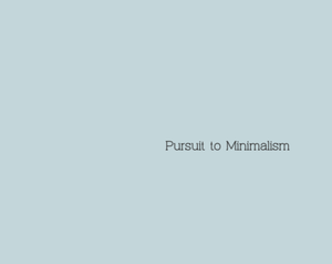 play Pursuit To Minimalism
