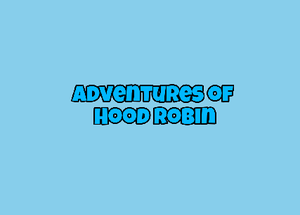 play Adventures Of Hood Robin