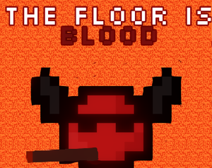 play The Floor Is Blood