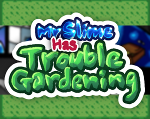 play Mr Slime Has Trouble Gardening!