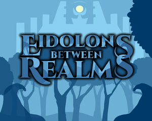 Eidolons Between Realms