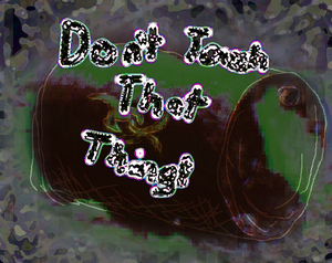 play Don'T Touch That Thing!