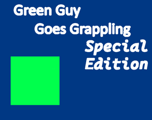 play Green Guy Goes Grappling: Special Edition