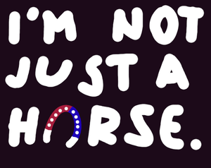I'M Not Just A Horse
