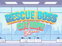 Rescue Boss Cut Rope