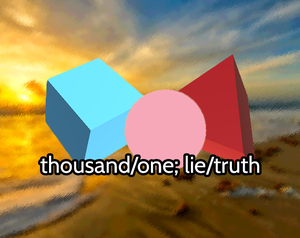 play Thousand/One; Lie/Truth