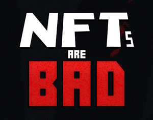 play Nfts Are Bad