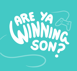 play Are Ya Winning Son?