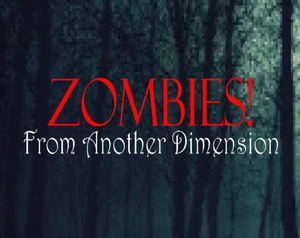 play Zombies! From Another Dimension