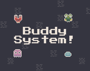 play Buddy System!