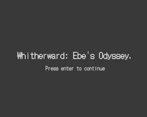 play Whitherward: Ebe'S Odyssey.