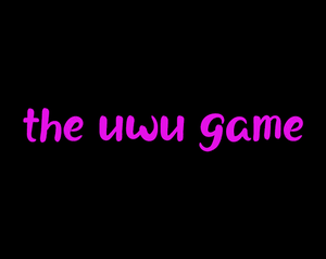 play The Uwu Game