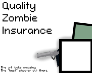 play Quality: Zombie Insurance