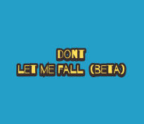 play Don'T Let Me Fall (Beta)