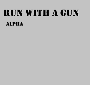 play Run With A Gun Alpha