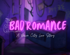 play Bad Romance: A Down City Love Story