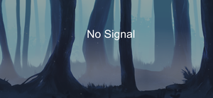play No Signal