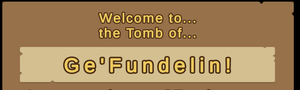play Tomb Of Ge'Fundelin