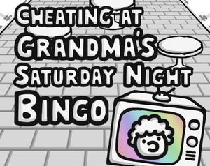 Cheating At Grandma'S Saturday Night Bingo