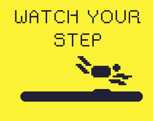 play You Didn'T Watch Your Step
