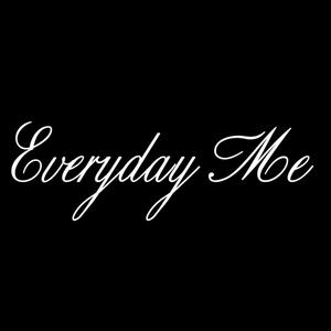 play Everyday Me