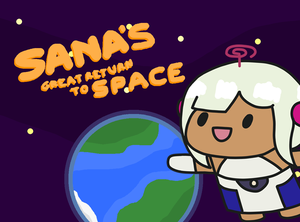 play Sana'S Great Return To Space