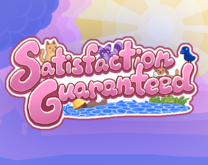 play Satisfaction Guaranteed