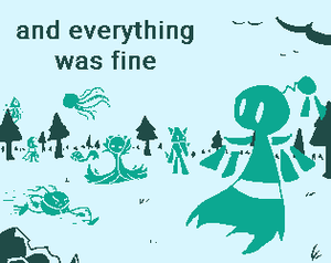 play And Everything Was Fine