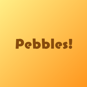 play Pebbles!