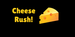 play Cheese Rush