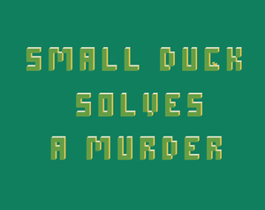play Small Duck Solves A Murder