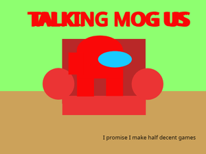 play Talking Mog Us
