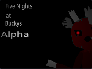 play Five Nights At Bucky'S Alpha